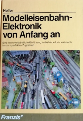 Modelleisenbahn-Elektronik von Anfang an