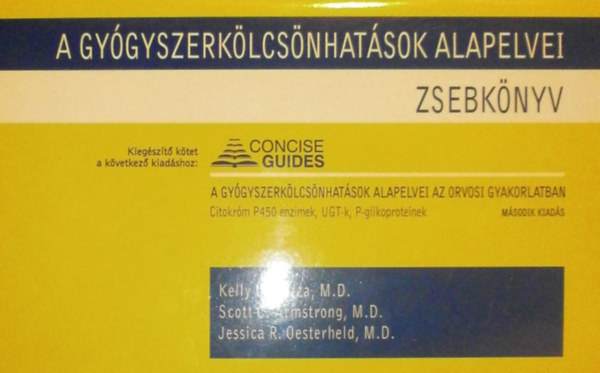 Kelly L. Cozza - Scott C. Armstrong - Jessica R. Oesterheld - A gy�gyszerk�lcs�nhat�sok alapelvei zsebk�nyv