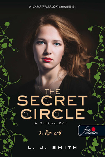 L. J. Smith - The Secret Circle - A titkos kr 3. - Az er