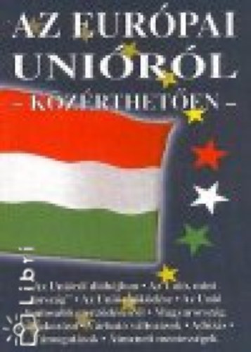 Az Európai Unióról - közérthetően