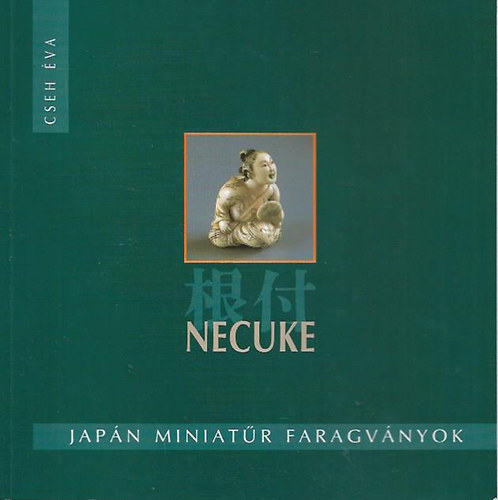 Nemes Ivn - Netsuke-Miniatr Japn faragvnyok