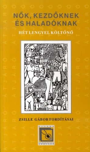 Zsille G�bor ford. - N�k, kezd�knek �s halad�knak (H�t lengyel k�lt�)