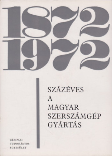 dr. Ulbrich G�bor - Sz�z�ves a magyar szersz�mg�pgy�rt�s