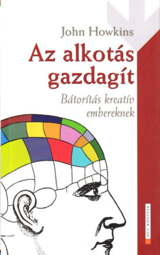 John Howkins - Az alkots gazdagt (Btorts kreatv embereknek)