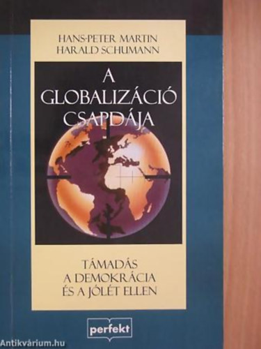 Hans-Peter Martin -Harald Schumann - A globalizci csapdja TMADS A DEMOKRCIA S A JLT ELLEN