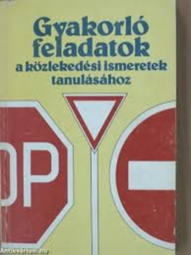 Kalivoda-Keller-Menczer-Sch�tzl... - Gyakorl� feladatok a k�zleked�si ismeretek tanul�s�hoz