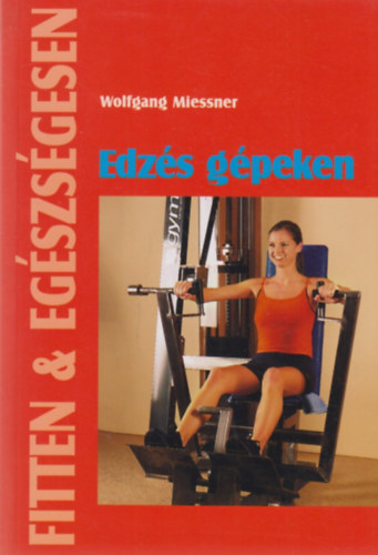 Wolfgang Miessner; - Edzs gpeken (Fitten & egszsgesen)