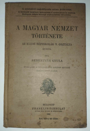 Dr. Sebestyn Gyula - A magyar nemzet trtnete-Az elemi npiskolk V. osztlya szmra