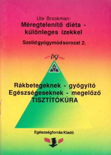 Ute Brookman - M�regtelen�t� di�ta k�l�nleges �zekkel - Szel�d gy�gym�d sorozat 2.