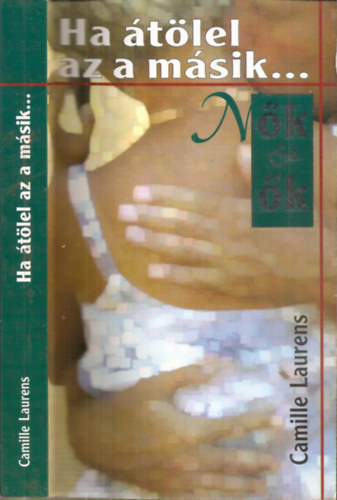 Camille Laurens - Ha tlel az a msik...