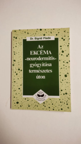 Dr. Sigrid Flade - Az ekc�ma-neurodermitis gy�gy�t�sa term�szetes