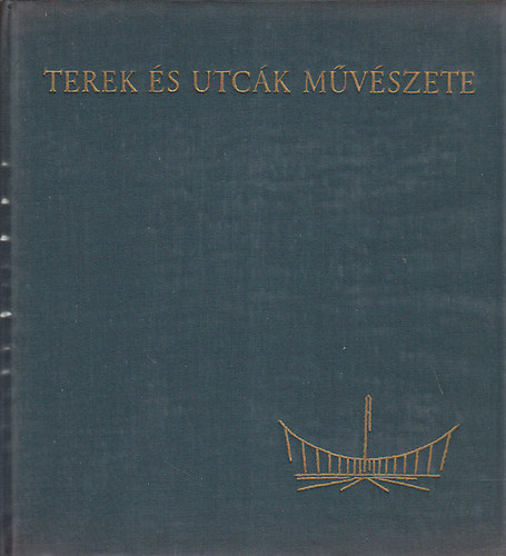Pogny Frigyes - Terek s utck mvszete