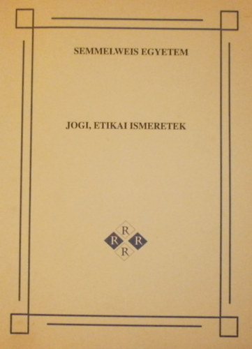 Dr. Stonyi Pter  (szerk.) - Jogi, etikai ismeretek