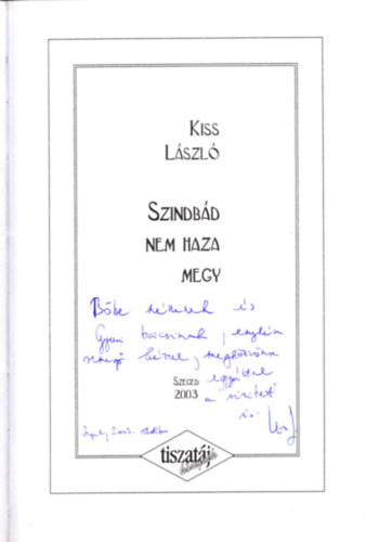 Kiss L�szl� - Szindb�d nem haza megy