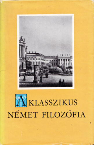 Sndor Pl  (szerk.) - A klasszikus nmet filozfia