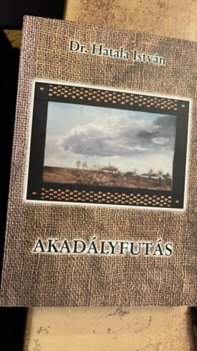 Dr. Hatala István - Akadályfutás (enyhe hátszéllel)