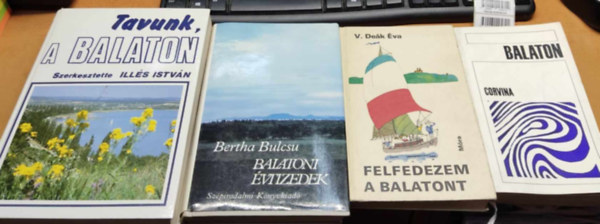 V. Dek va, Bertha Bulcsu, Ills Istvn Vajkai Aurl - 4 db Balaton: Balaton + Balatoni vtizedek + Felfedezem a balatont + Tavunk, a Balaton