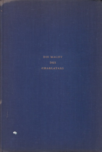 Grete de Francesco - Die Macht des Charlatans (A sarlatánok ereje - német nyelvű)
