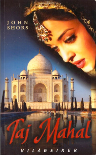 John Shors - Taj Mahal