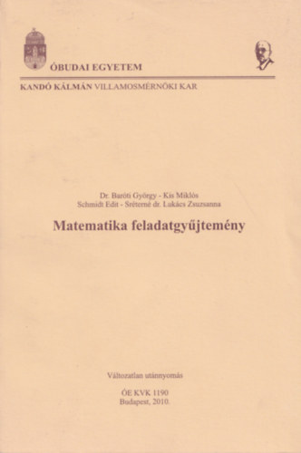 Dr. Barti Gyrgy - Kis Mikls - Schmidt Edit - Srtern dr. Lukcs Zsuzsanna - Matematika feladatgyjtemny