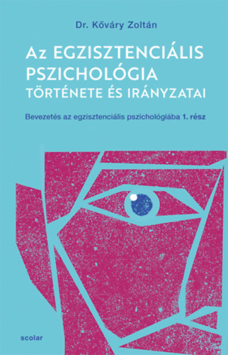 Kvry Zoltn - Az egzisztencilis pszicholgia trtnete s irnyzatai