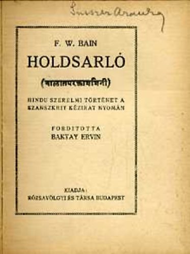F. W. Bain - Holdsarló (Baktay Ervin ford.)