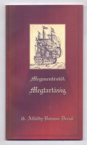 id. Alf�ldy-Boruss Dezs� - Megment�st�l megtart�sig