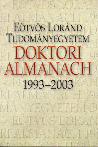 H. Nagy Anna - Etvs Lornd Tudomnyegyetem Doktori Almanach 1993-2003