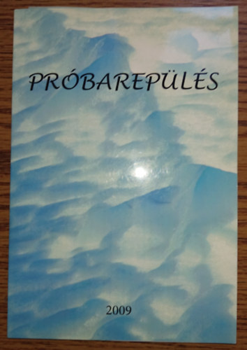 Próbarepülés 2009 - Válogatáás lauderesek írásaiból