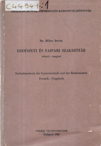 Dr. Hiller Istv�n - Erd�szeti �s faipari szaksz�t�r (n�met-magyar)