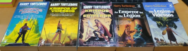 Harry Turtledove - 5 db Harry Turtledove, angol nyelv: The Tale of Krispos trilogy: Krispos Rising + Krispos of Videssos + Krispos the Emperor + The Videssos Cycle II.-III.: An Emperor for the Legion, Book Two + The Legion of Videssos, Book Three