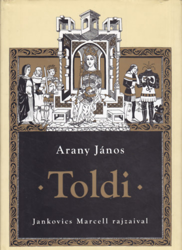 Arany Jnos - Toldi (Jankovics Marcell rajzaival)