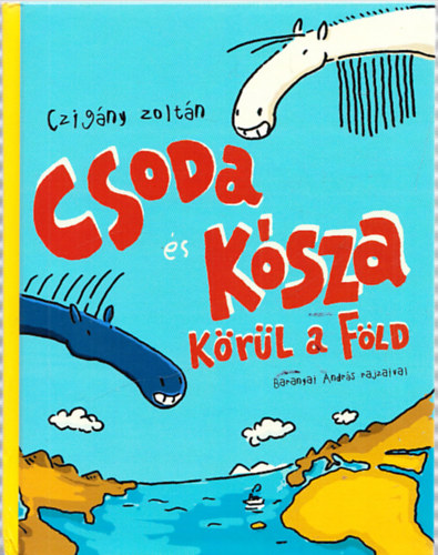 Czigny Zoltn - Csoda s Ksza krl a Fld