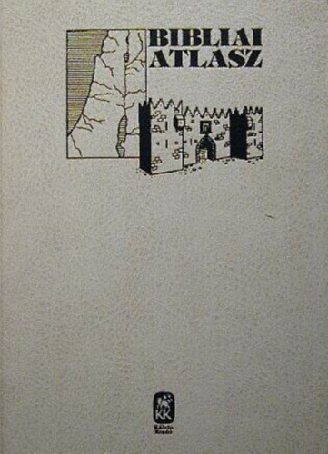 Reform�tus Sajt�oszt�ly - Bibliai atlasz - Kort�rt�neti bevezet�ssel