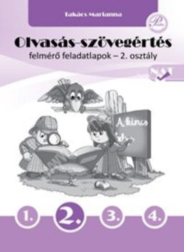 Takács Marianna - Olvasás-szövegértés felmérő feladatlapok 2. osztály