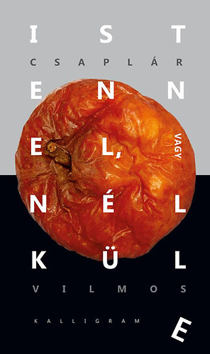 Csaplr Vilmos - Istennel, vagy nlkle