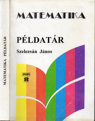 szerk. Szelezsn Jnos - Matematika (pldatr)