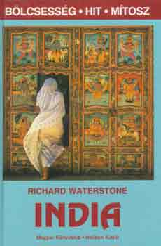 Richard Waterstone - India -bölcsesség, hit, mítosz