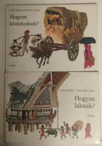 Urai Erika-Boglr Lajos - 2db m egyben - Hogyan laknak? + Hogyan kzlekednek?