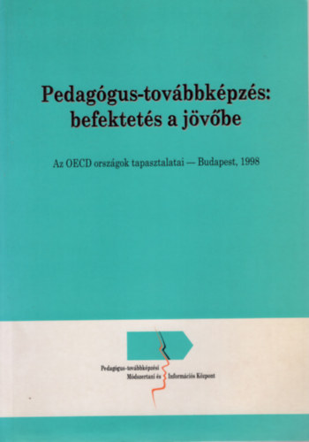 Sapsl Jlia - Pedaggus-tovbbkpzs befektets a jvbe - Az OECD orszgok tapasztalatai - Budapest 1998