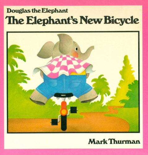 Mark Thurman - The Elephant's New Bicycle