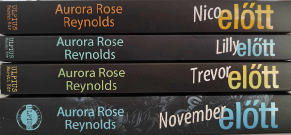 Aurora Rose Reynolds - Eltt sorozat 1-4 / November eltt / Trevor eltt / Lilly eltt / Nico eltt /