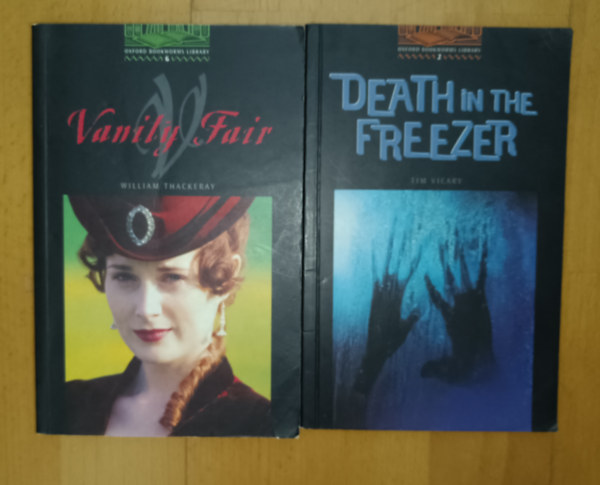 Tim Vicary William Thackeray - 2 angol nyelv� k�nyv az Oxford Bookworms Library cm� sorozatb�l: Vanity Fair, Death in the Freezer