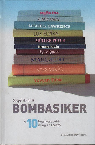 Szeg Andrs - Bombasiker (A 10 legsikeresebb magyar szerz)
