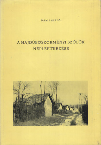 D�m L�szl� - A hajd�b�sz�rm�nyi sz�l�k n�pi �p�tkez�se