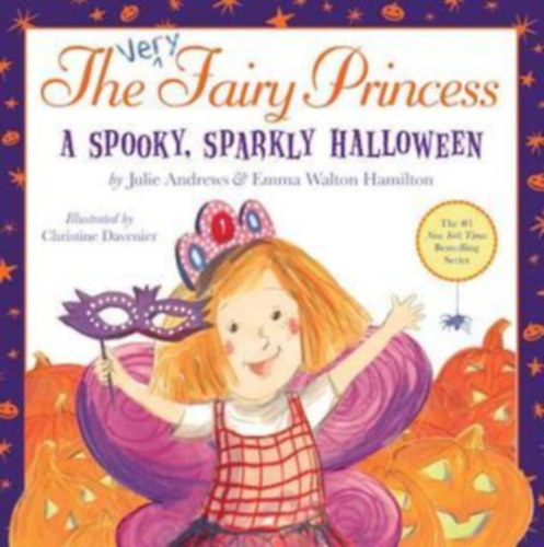 Julie Andrews - The Very Fairy Princess: A Spooky, Sparkly Halloween (A t�nd�rhercegn�: Egy h�tborzongat�, csillog� Halloween angol nyelven)