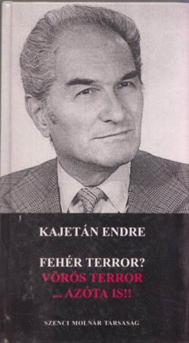 Kajetn Endre - Fehr terror? Vrs terror...azta is!!