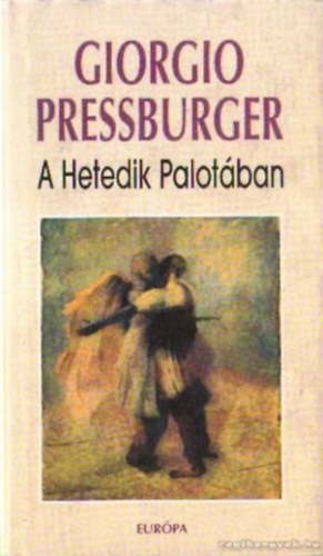 Giorgio Pressburger - A Hetedik Palotban