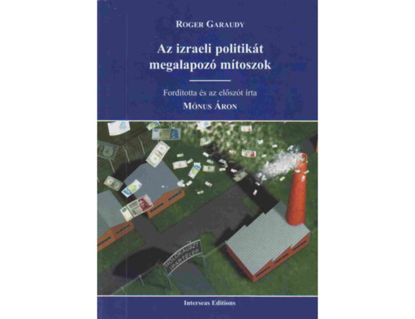 Roger Garaudy - Az izraeli politik�t megalapoz� m�toszok