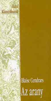 Blaise Cendrars - Az arany